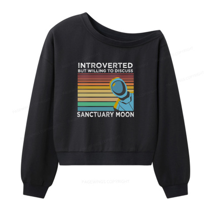 Pagewings Introverted But Willing to Discuss Sanctuary Moon Women Off  Shoulder Sweatshirt