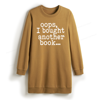 Pagewings I Bought Another Book Sweatshirt Dress
