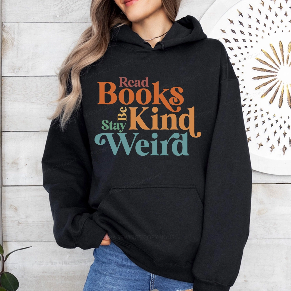 Pagewings Read Books Be Kind Stay Weird Unisex Classic Hoodie