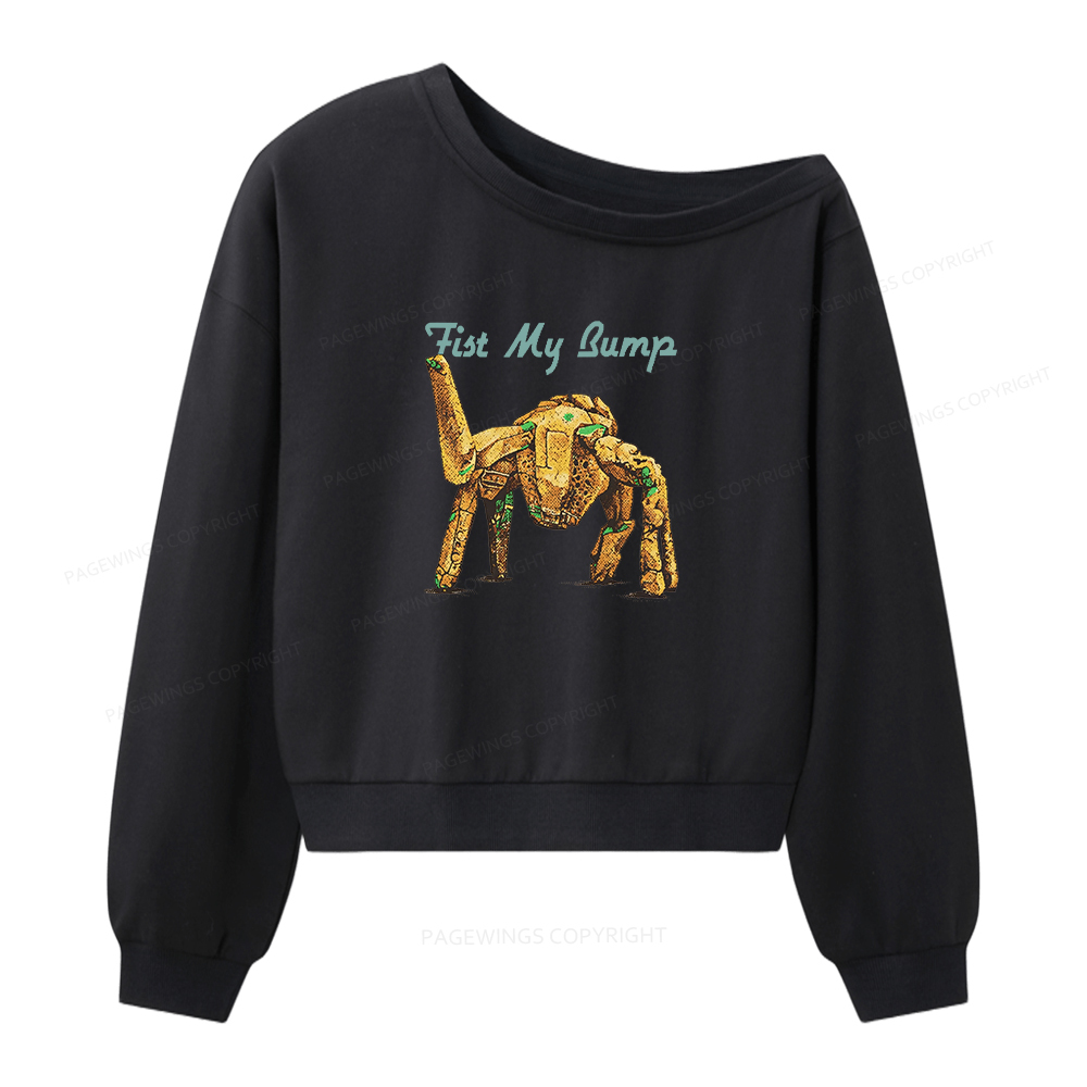 Pagewings Fist My Bump Women Off Shoulder Sweatshirt