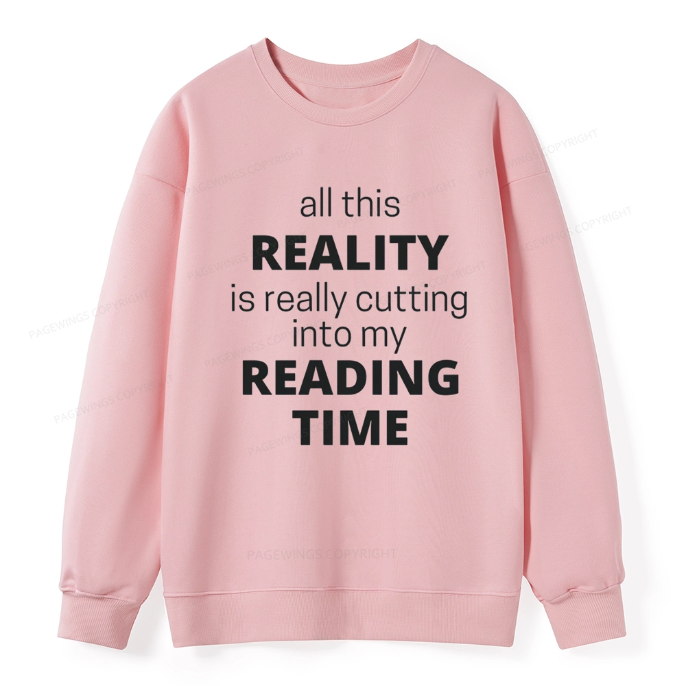 Pagewings All This Reality Is Really Cutting Into My Reading Time Unisex Classic Sweatshirt