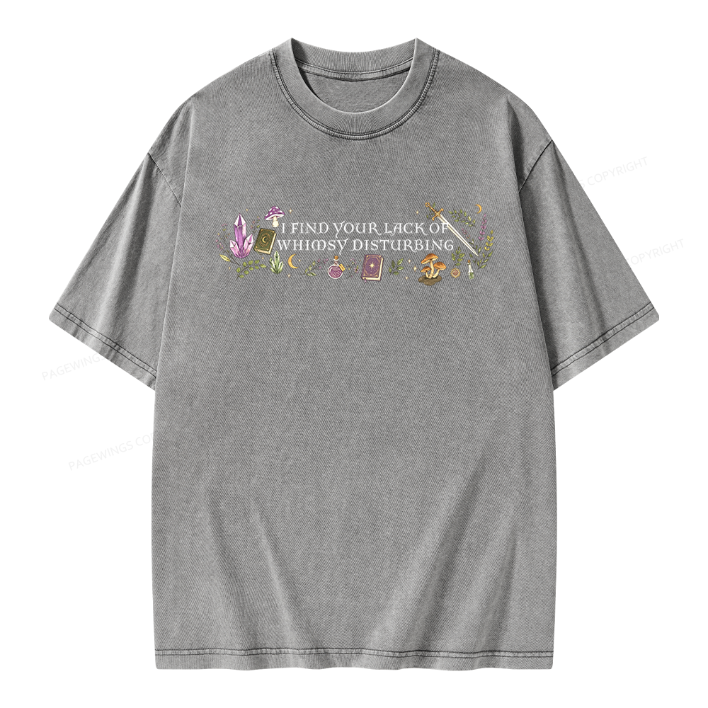 Pagewings I Find Your Lack of Whimsy Disturbing Unisex Washed T-shirt