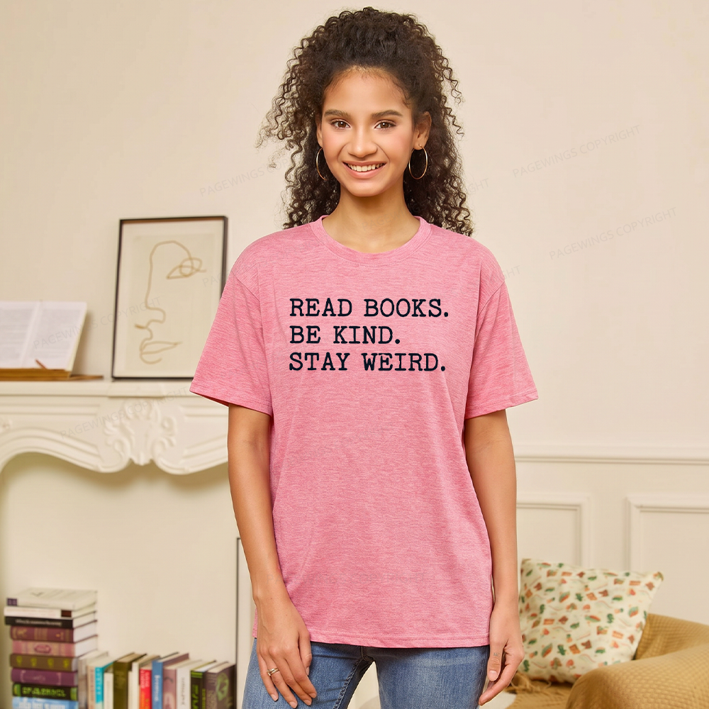 Pagewings Read Books Be Kind Stay Weird Unisex Heather T-Shirt