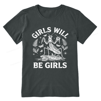 Pagewings Girls Will Be Girls Unisex Classic T-shirt