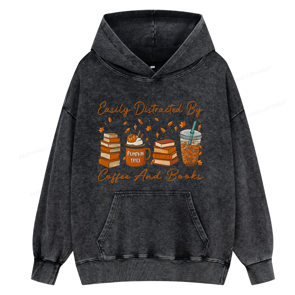 Pagewings Easily Distracted By Coffee And Books Unisex Washed Hoodie