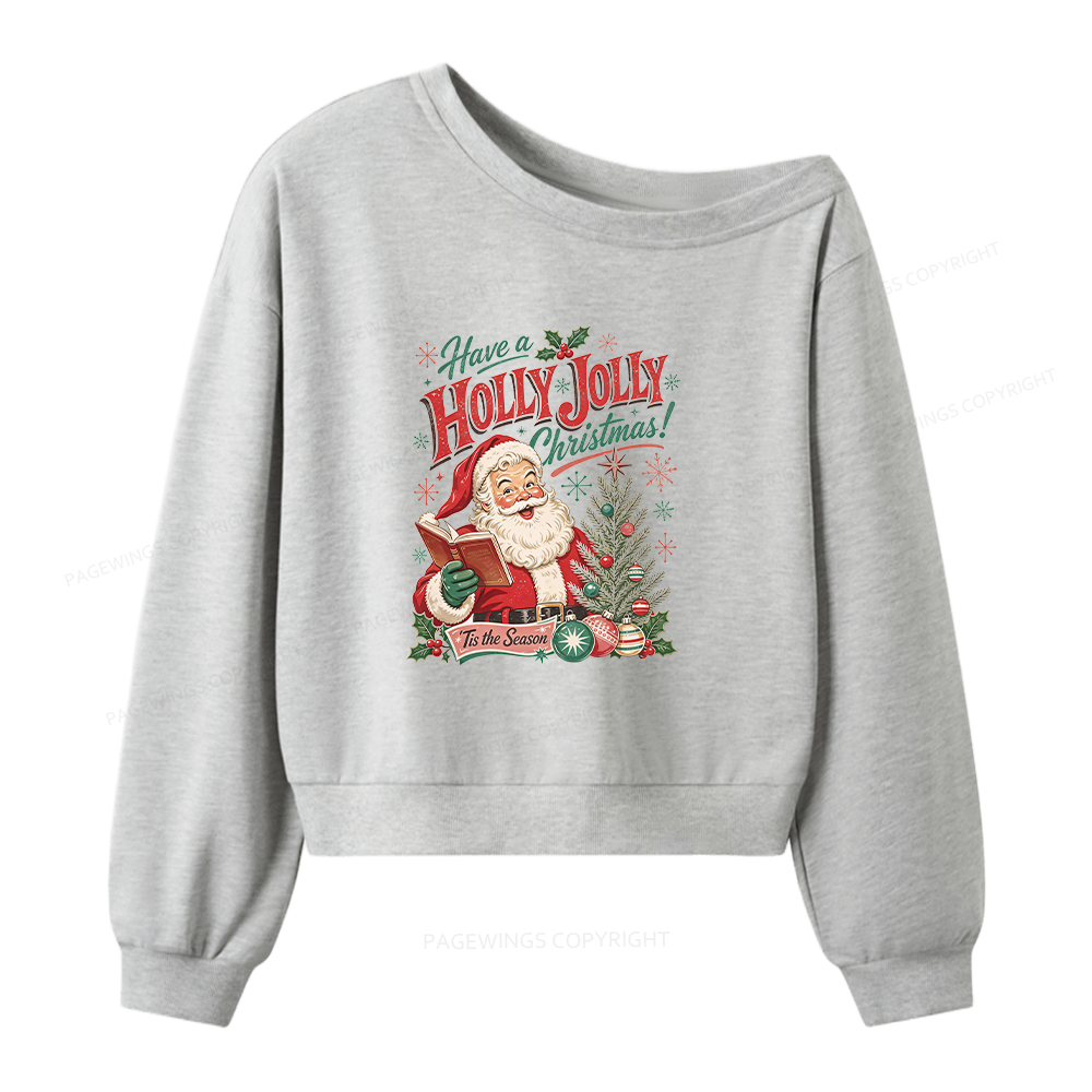 Pagewings Have a Holly Jolly Christmas Women Off Shoulder Sweatshirt