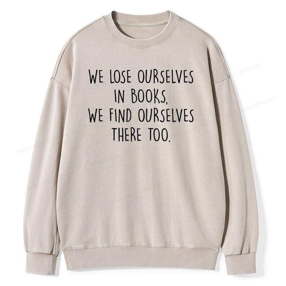 Pagewings Lose Ourselves In Books Unisex Washed Sweatshirt