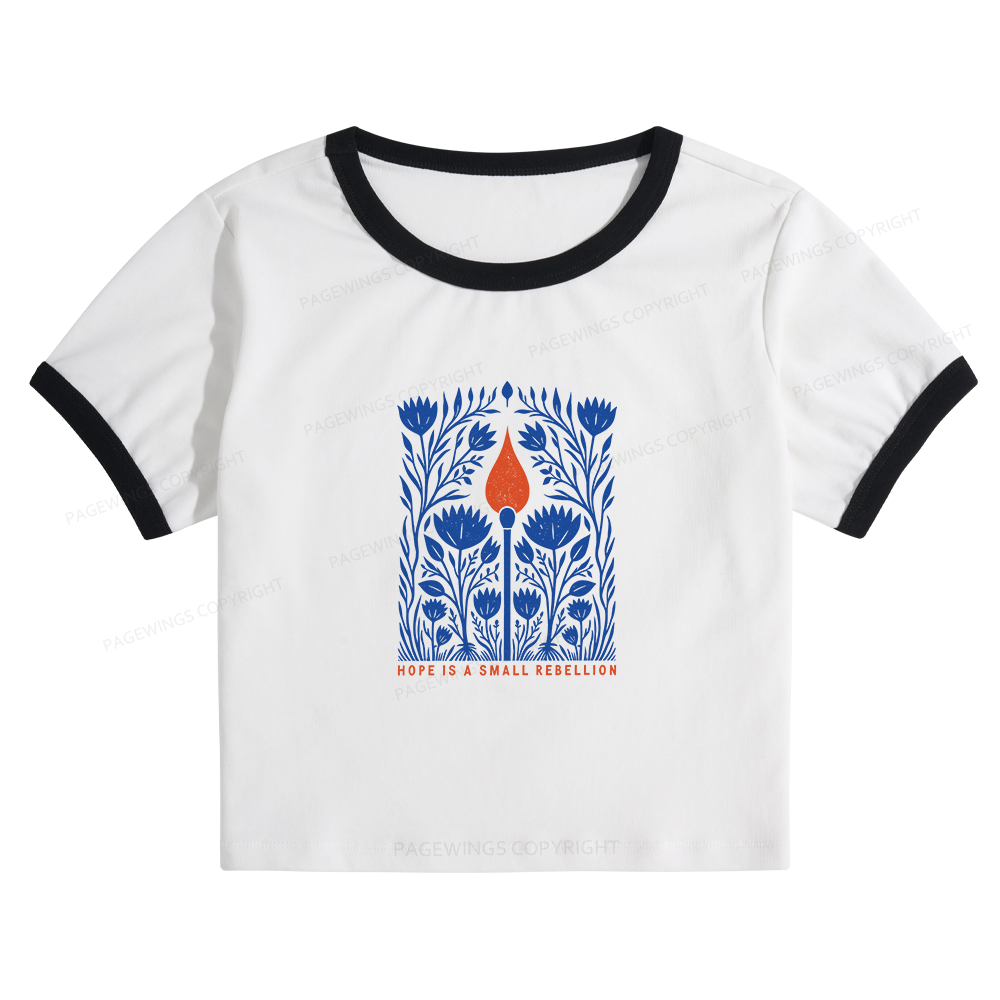 Pagewings Hope Is A Small Rebellion Unisex Washed T-shirt Baby Tee Cropped Ringer T-Shirt