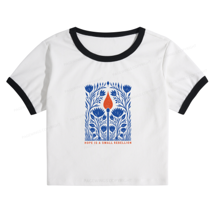 Pagewings Hope Is A Small Rebellion Unisex Washed T-shirt Baby Tee Cropped Ringer T-Shirt