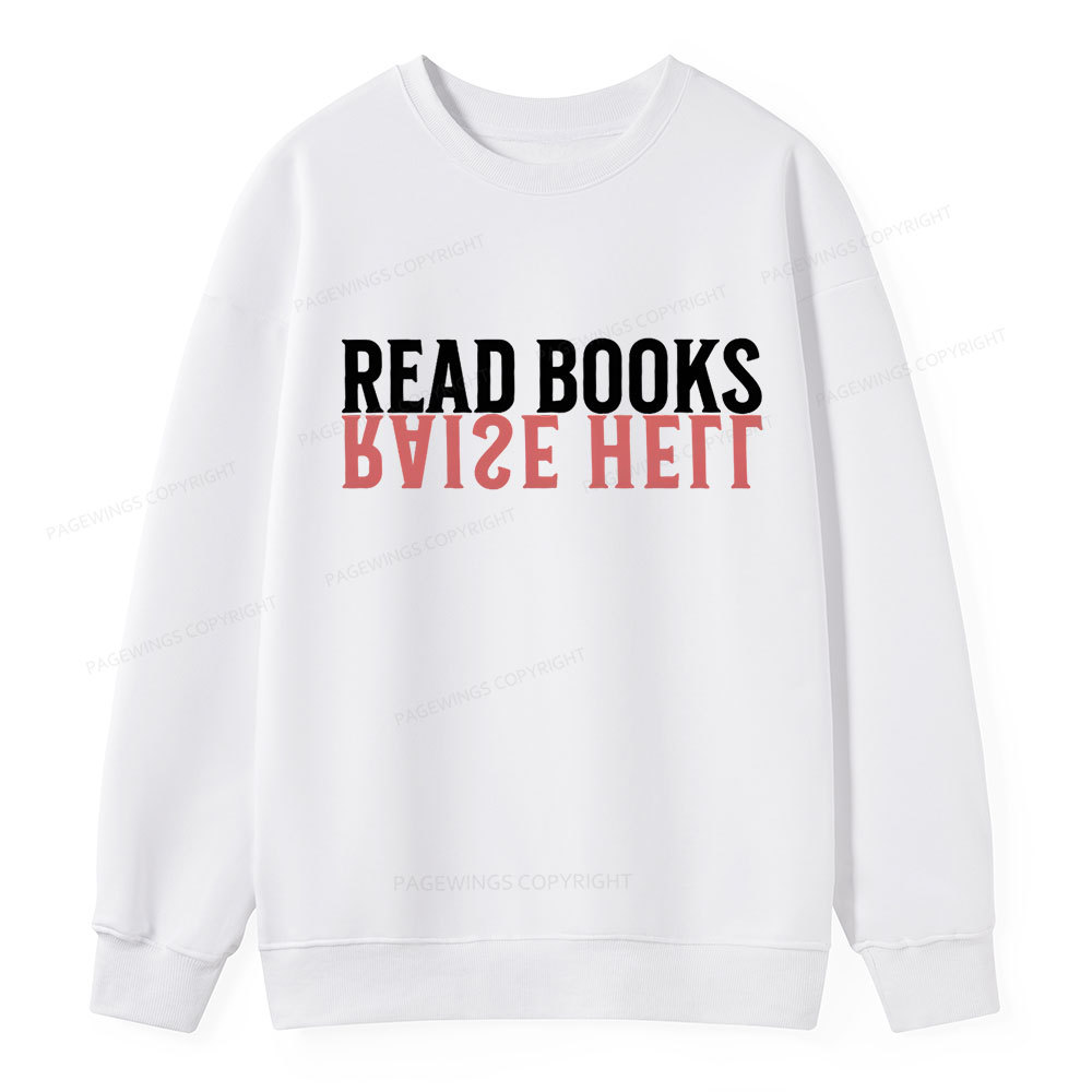 Pagewings Raise Hell Read Books Unisex Classic Sweatshirt