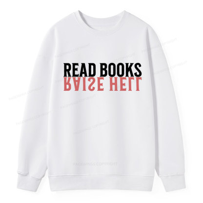 Pagewings Raise Hell Read Books Unisex Classic Sweatshirt