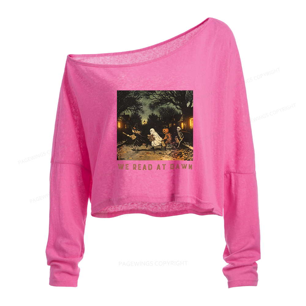 Pagewings We Read At Dawn Slouchy Long Sleeve Off Shoulder T-shirt