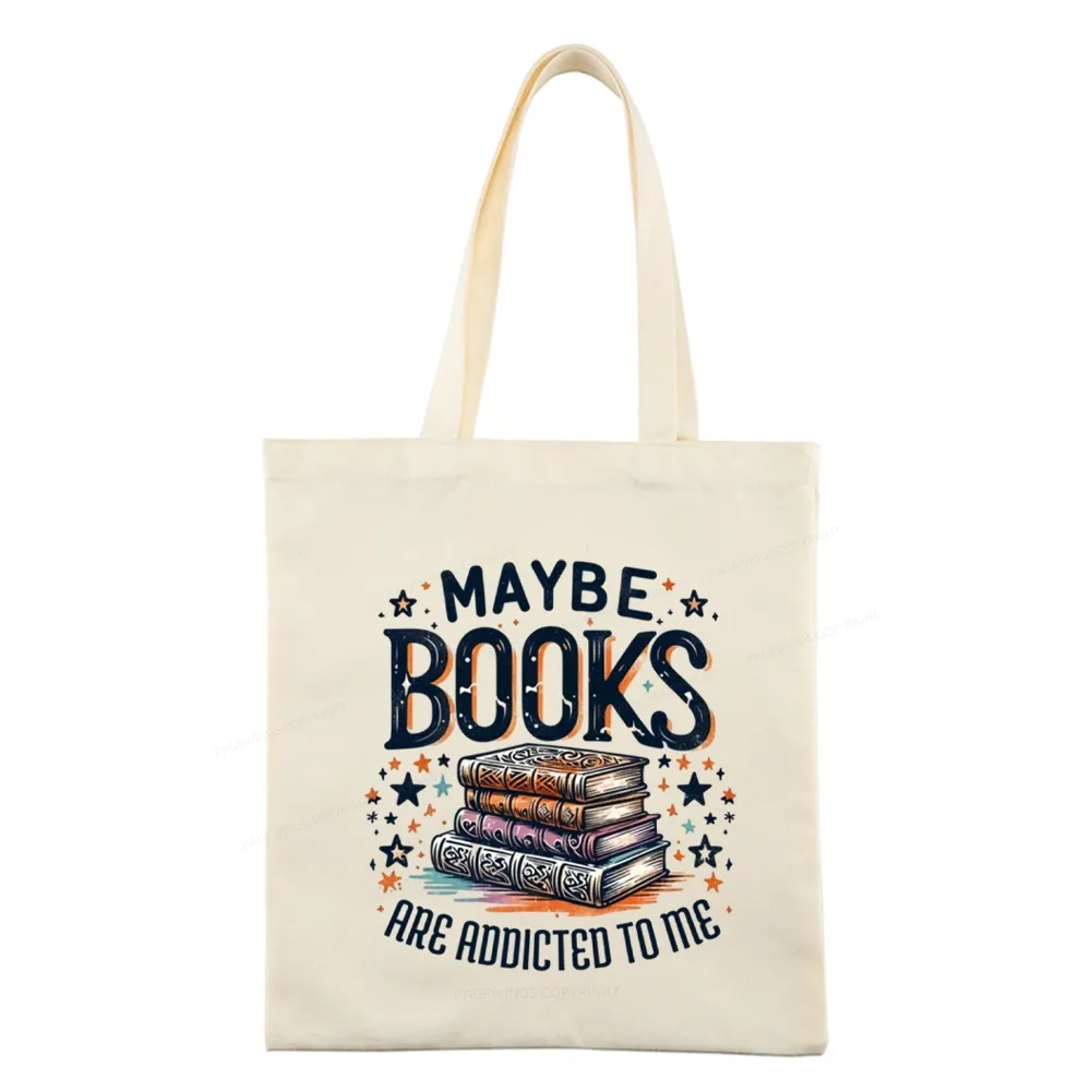 Pagewings Maybe Books Are Addicted To Me Tote Bag