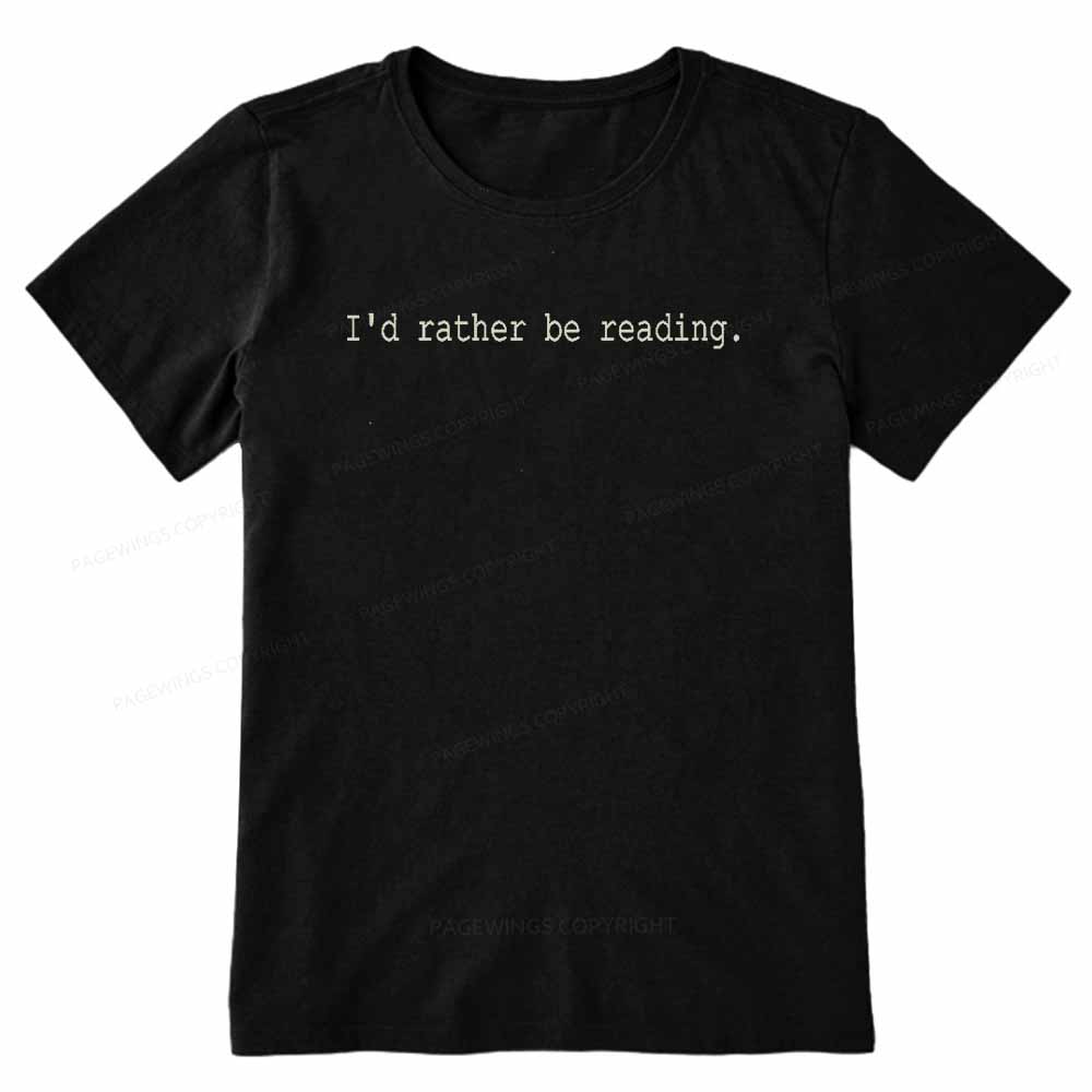 Pagewings I'd Rather Be Reading Unisex Classic T-shirt