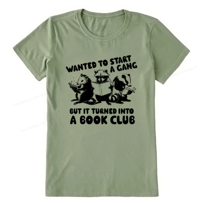 Pagewings Wanted to Start a Gang But It Turned Into a Book Club Unisex Classic T-shirt