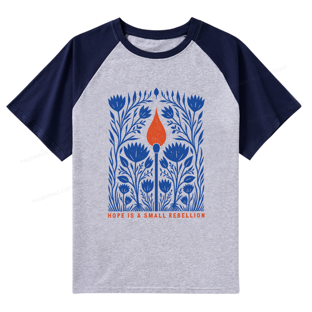 Pagewings Hope Is A Small Rebellion Raglan T-shirt