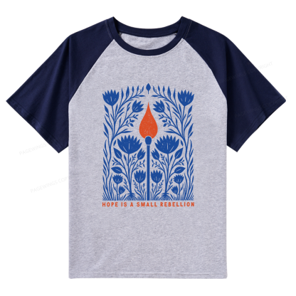 Pagewings Hope Is A Small Rebellion Raglan T-shirt