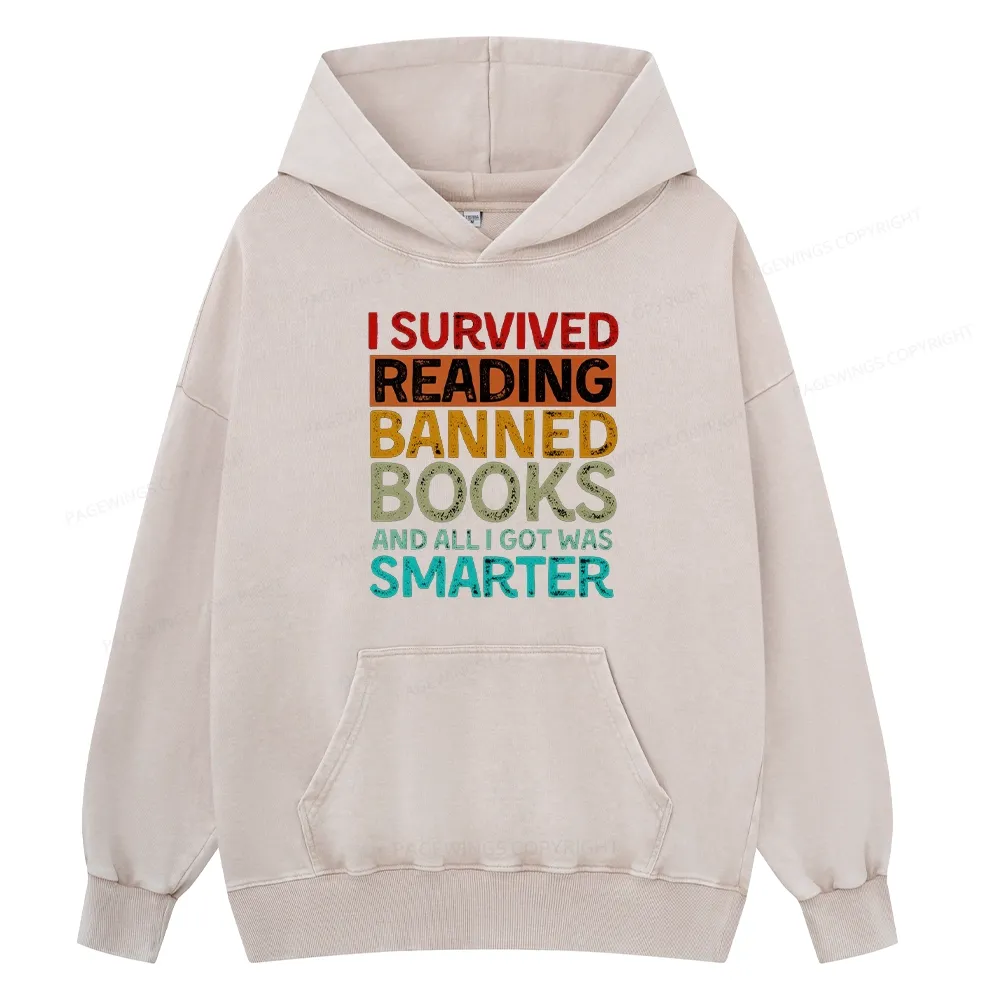 Pagewings I Survived Reading Banned Books And All I Got Was Smarter Unisex Washed Hoodie