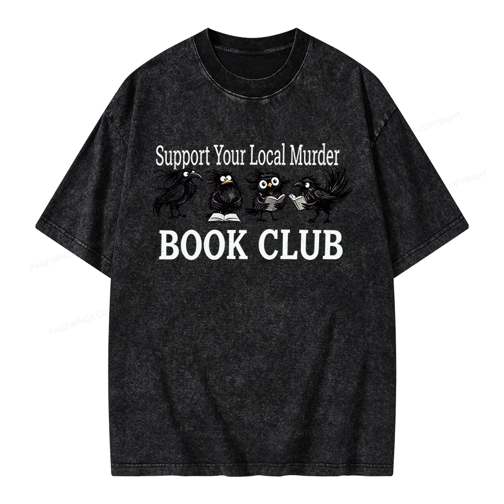 Pagewings Support Your Local Murder Book Club Unisex Washed T-shirt