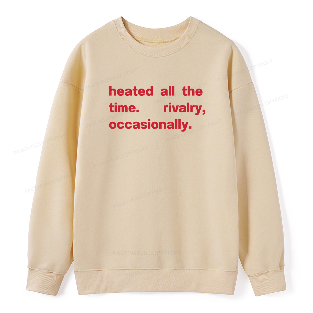 Pagewings The Time Rivalry Occasionally Unisex Classic Sweatshirt