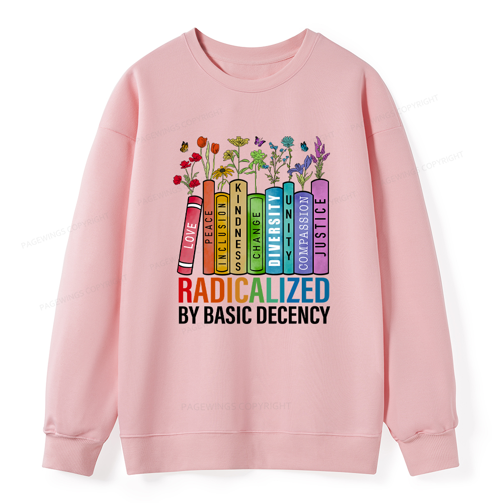 Pagewings Radicalized by Basic Decency Unisex Classic Sweatshirt