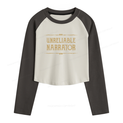 Pagewings Unreliable Narrator Women Long Sleeve Crop Raglan T-shirt