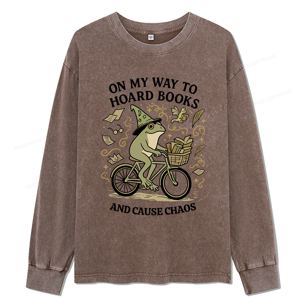 Pagewings On My Way To Hoard Books And Cause Chaos Unisex Washed Long Sleeve T-shirt