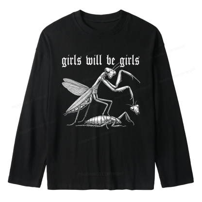 Pagewings Girls Will Be Girls Unisex Lightweight Long Sleeve T-Shirt