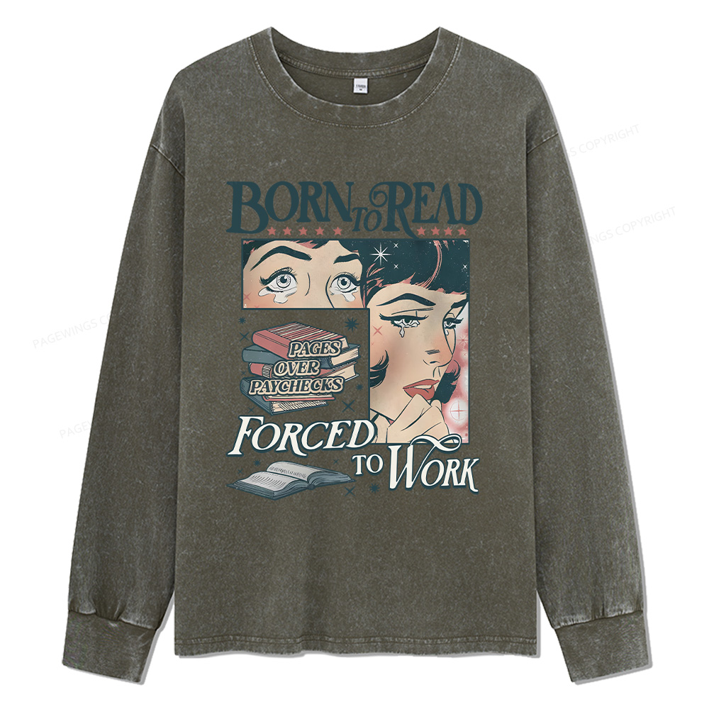 Pagewings Born To Read Bookish Comfor Unisex Washed Long Sleeve T-shirt