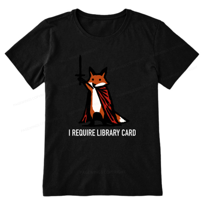 Pagewings I Require Library Card Unisex Classic T-shirt