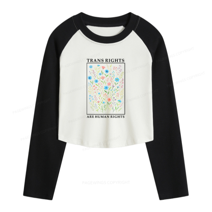 Pagewings Trans Rights Are Human Rights Women Long Sleeve Crop Raglan T-shirt