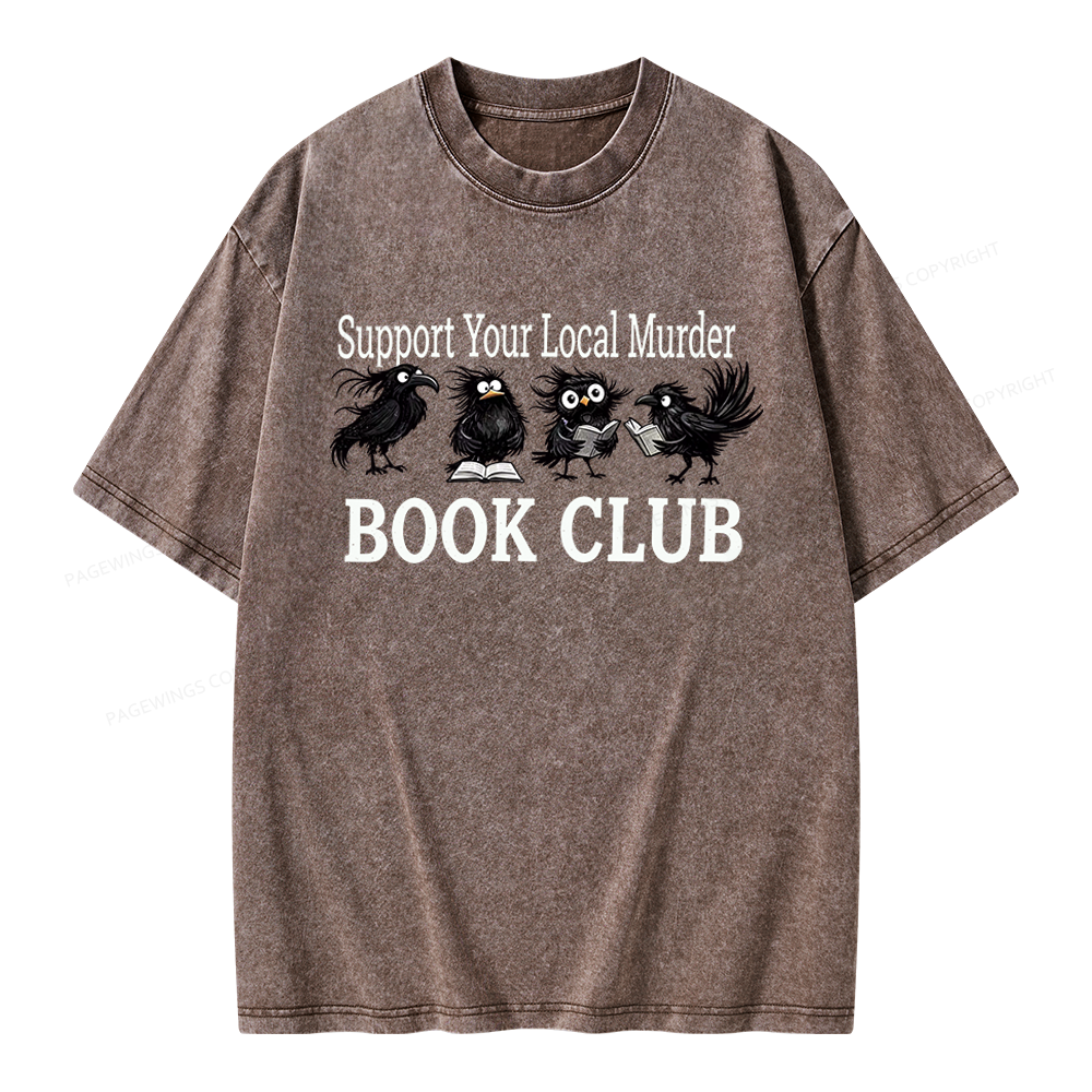 Pagewings Support Your Local Murder Book Club Unisex Washed T-shirt