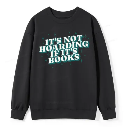 Pagewings It's Not Hoarding If It's Books Unisex Classic Sweatshirt
