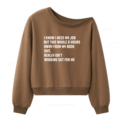 Pagewings 8 Hours Away From My Books Women Off Shoulder Sweatshirt
