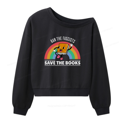 Pagewings Ban The Fascists Save The Books Women Off Shoulder Sweatshirt