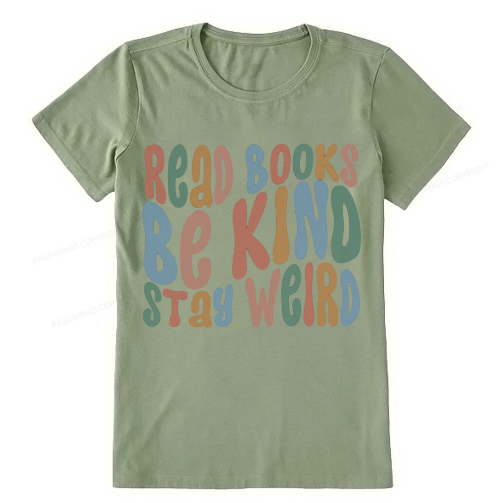 Pagewings Read Books Be Kind Stay Weird Unisex Classic T-shirt