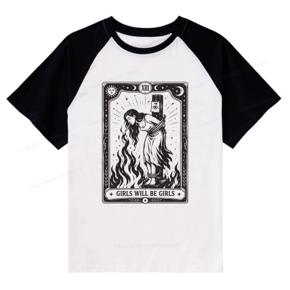 Pagewings Girls Will Be Girls Raglan T-shirt