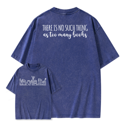 Pagewings There Is No Such Thing As Too Many Books Unisex Washed T-shirt