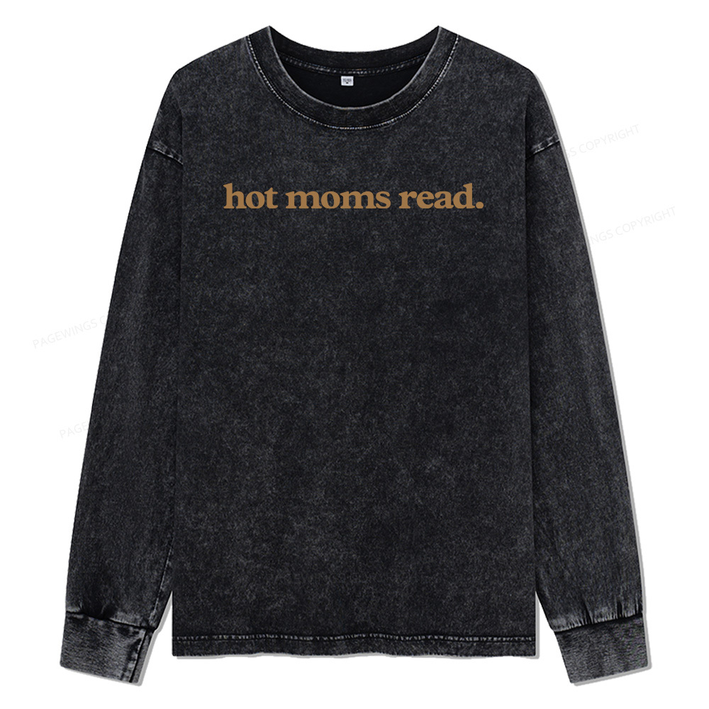 Pagewings Hot Moms Read Unisex Washed Long Sleeve T-shirt