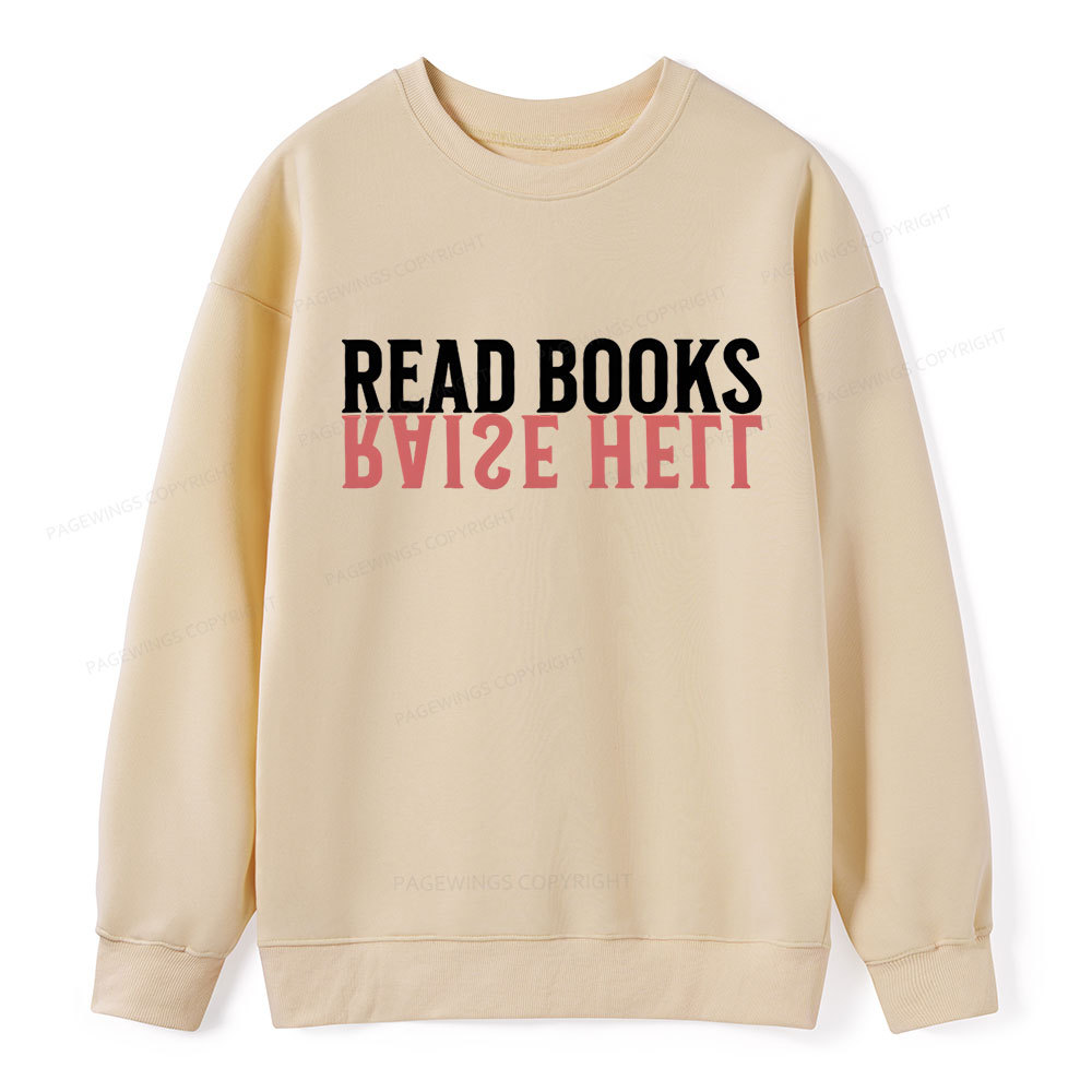 Pagewings Raise Hell Read Books Unisex Classic Sweatshirt