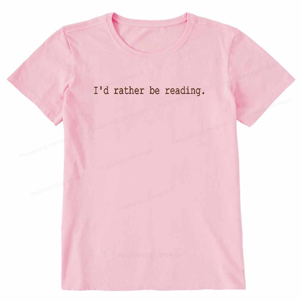 Pagewings I'd Rather Be Reading Unisex Classic T-shirt