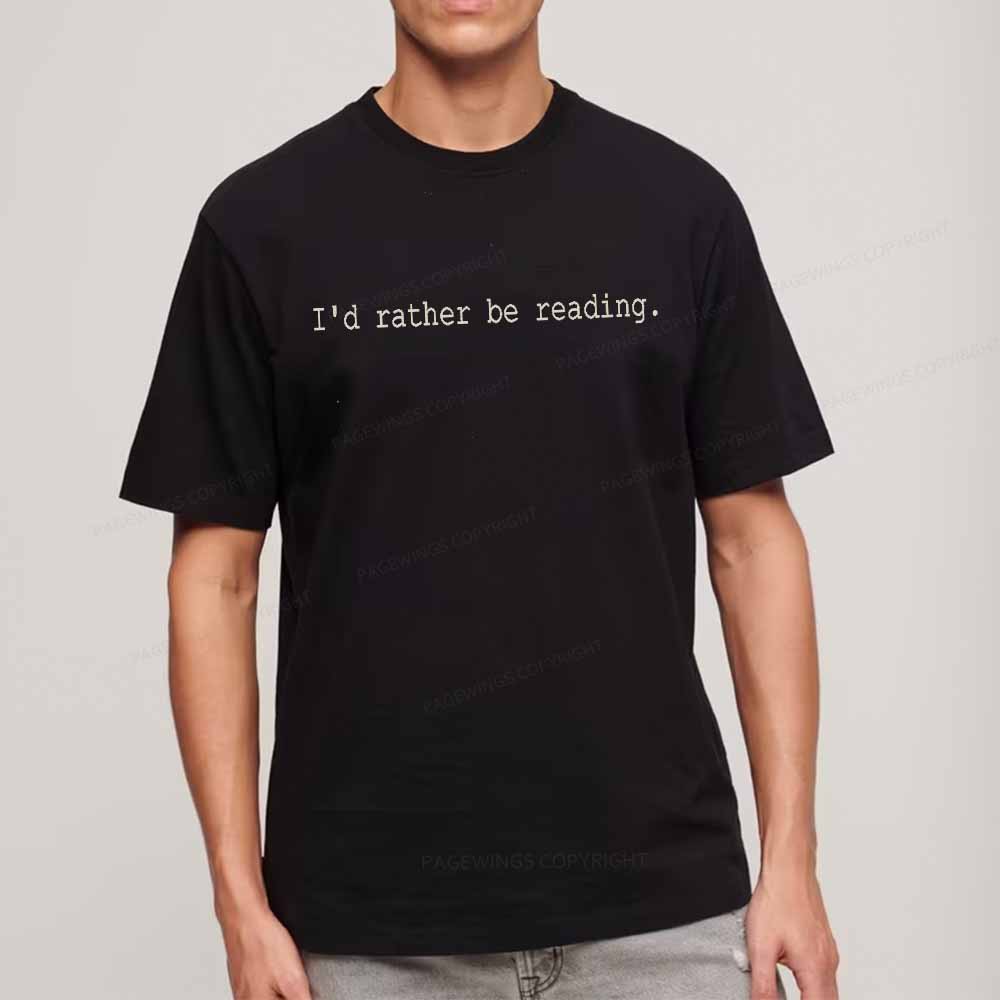 Pagewings I'd Rather Be Reading Unisex Classic T-shirt