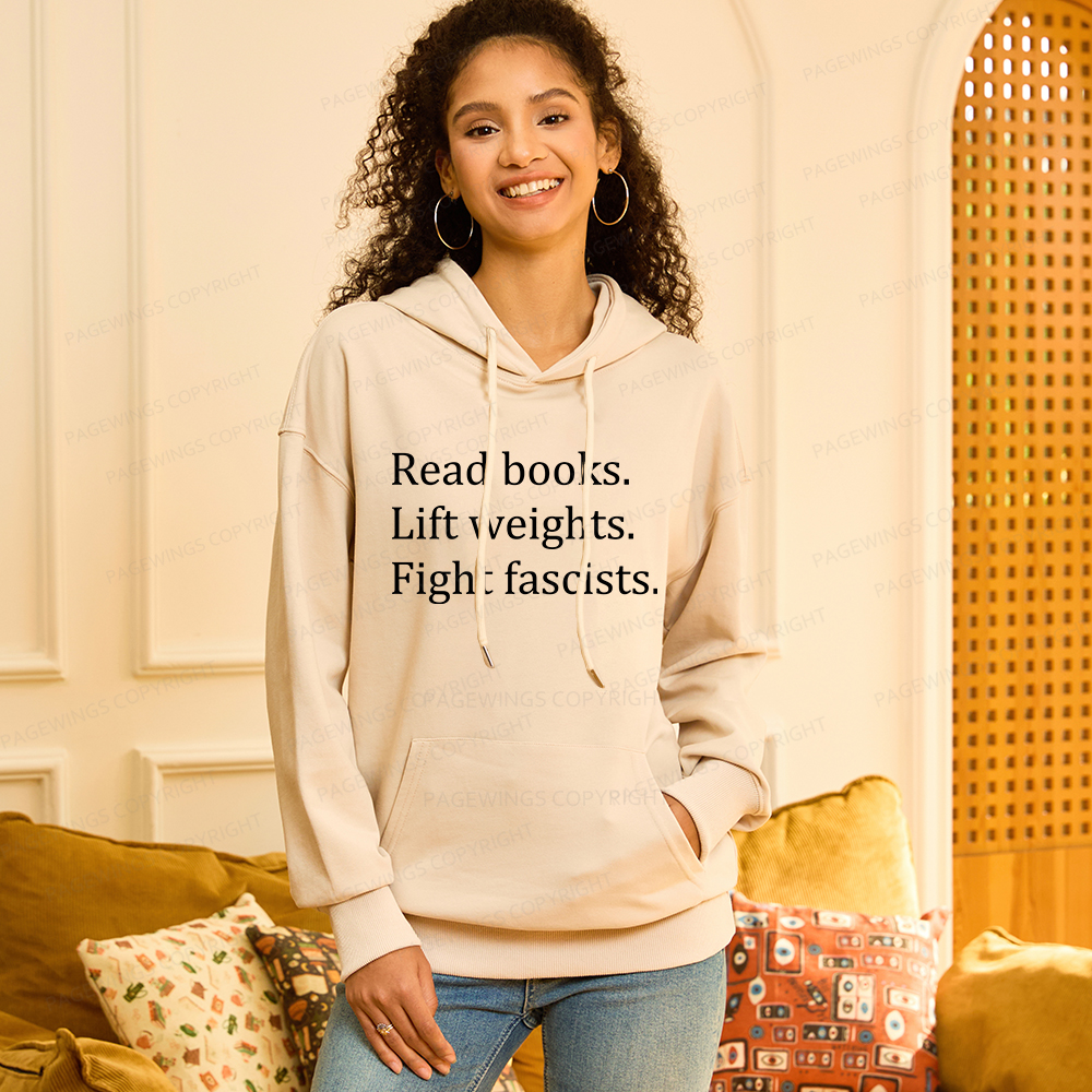 Pagewings Read Books Lift Weights Fight Fascists Unisex Classic Hoodie