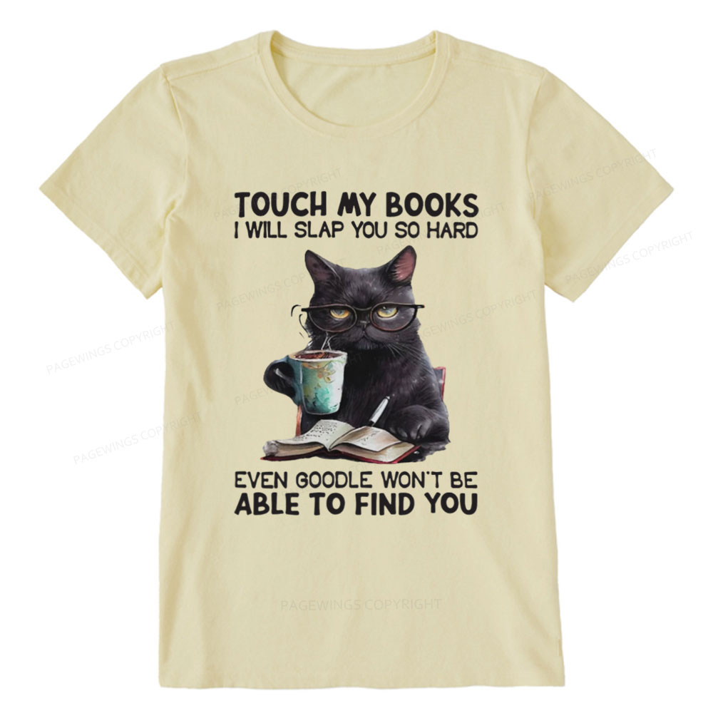Pagewings Touch My Books I Will Slap You So Hard Unisex Classic T-shirt