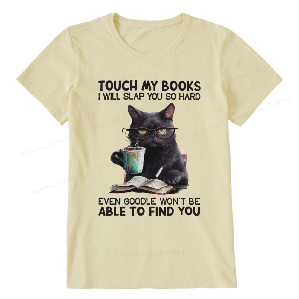 Pagewings Touch My Books I Will Slap You So Hard Unisex Classic T-shirt