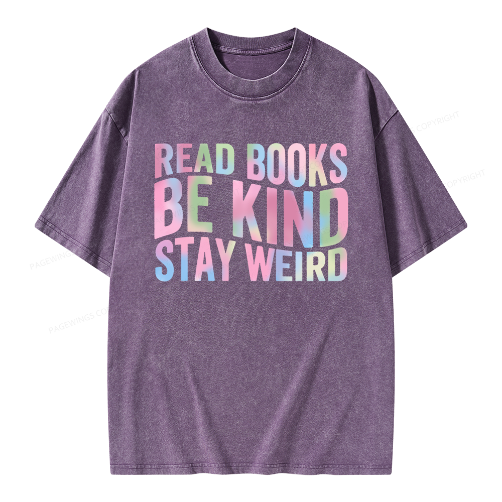 Pagewings Read Books Be Kind Stay Weird Unisex Washed T-shirt
