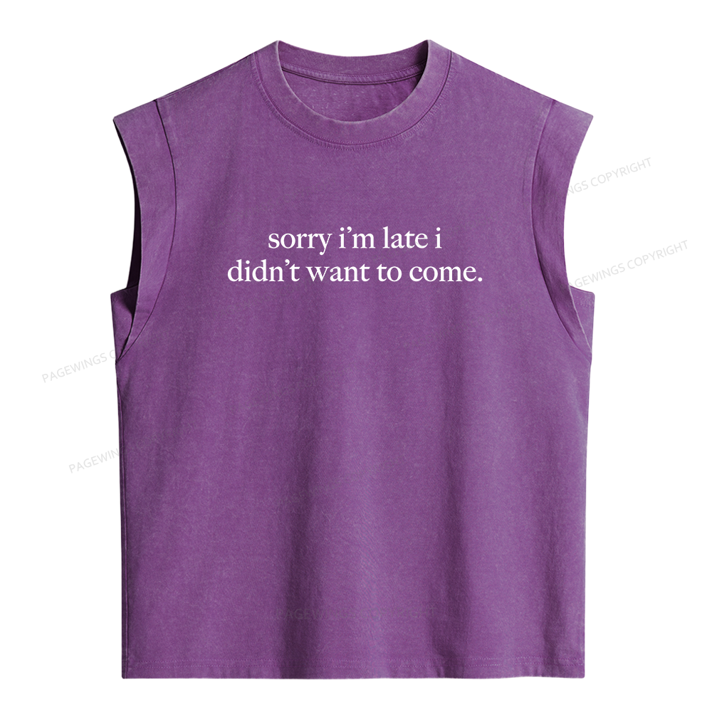 Pagewings Sorry I'm Late I Didn't Want To Come Women's Washed Tank Top