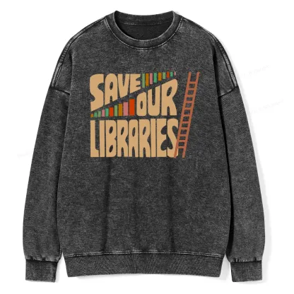 Pagewing Save Our Librarys For Keeping Reading Unisex Washed Sweatshirt