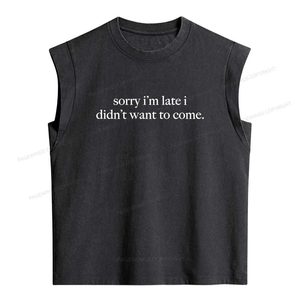 Pagewings Sorry I'm Late I Didn't Want To Come Women's Washed Tank Top