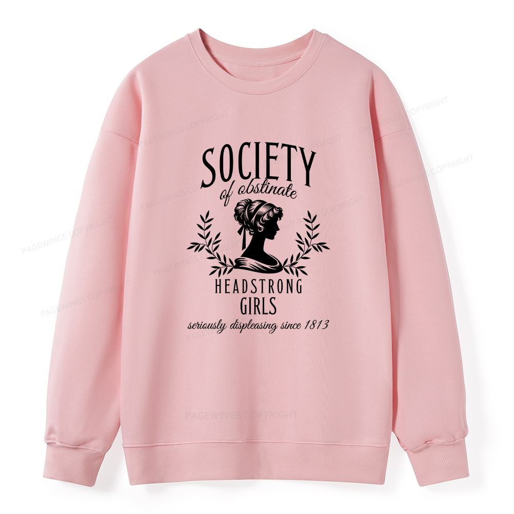 Pagewings Society Of Obstinate Headstrong Girls Unisex Classic Sweatshirt